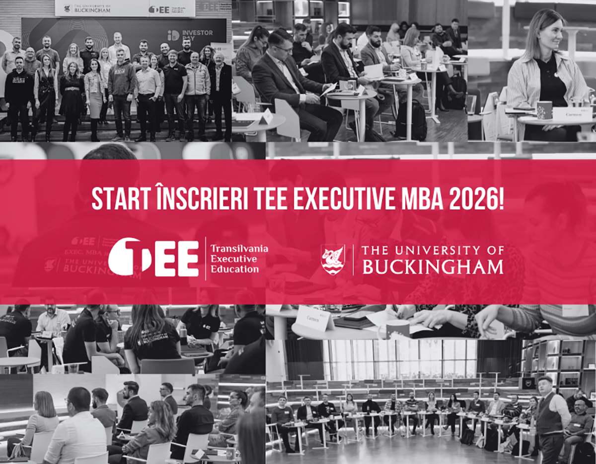 Încep înscrierile în programul Executive MBA organizat de Transilvania Executive Education, în parteneriat cu Universitatea Buckingham (UK)